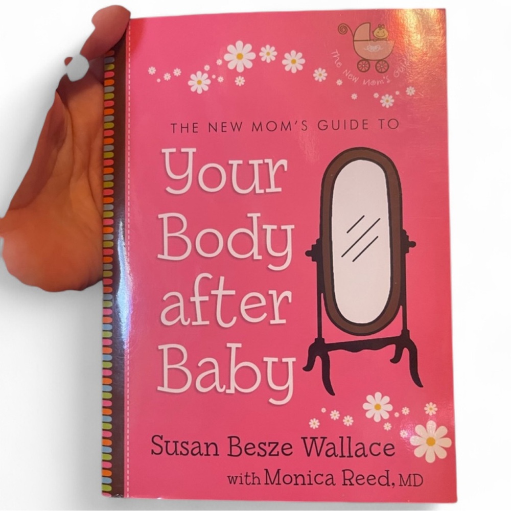The New Mom's Guide to Your Body After Baby Book